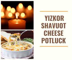 Banner Image for Yizkor for Shavuot and Potluck