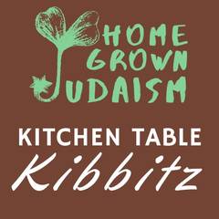 Banner Image for Homegrown Judaism: Kibbitz Conversations ONLINE 