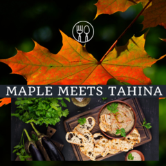 Banner Image for Maple meets Tahina Kibbitz 